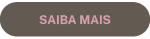 BOTAO SAIBA MAIS_Prancheta 1.jpg